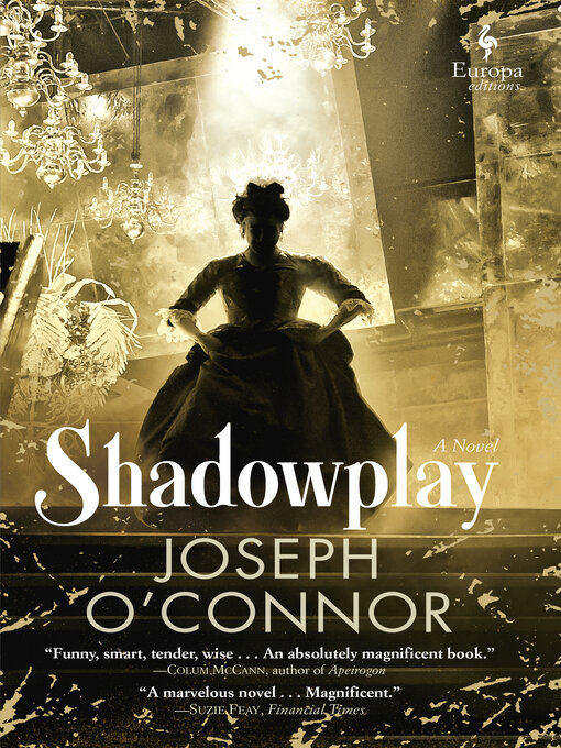 Title details for Shadowplay by Joseph O'Connor - Wait list